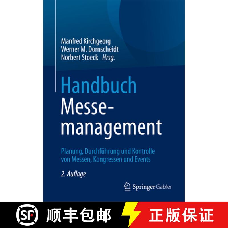 【3-4周达】Handbuch Messemanagement: Planung, Durchführung Und Kontrolle Von Messen, Kongressen Und ... [9783834933683]