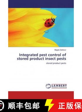 预订 Integrated pest control of stored product insect pests [9786200534194]