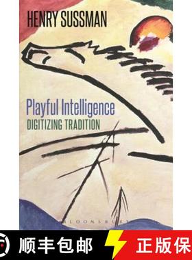 预订 Playful Intelligence: Digitizing Tradition [9781472568823]