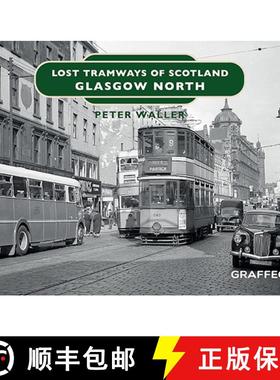 【3-4周达】Lost Tramways of Scotland: Glasgow North [9781914079542]