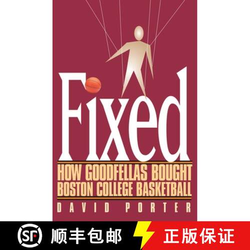 【3-4周达】精装 Fixed : How Goodfellas Bought Boston College Basketball [9780878331925]