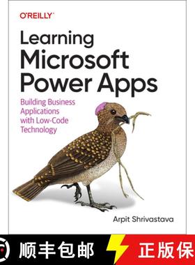 【3-4周达】Learning Microsoft Power Apps: Building Business Applications with Low-Code Technology [9781098150426]