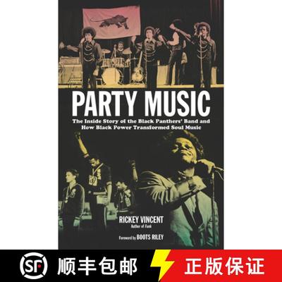 预订 Party Music: The Inside Story of the Black Panthers' Band and How Black Power Transformed Soul M... [9781613744925]