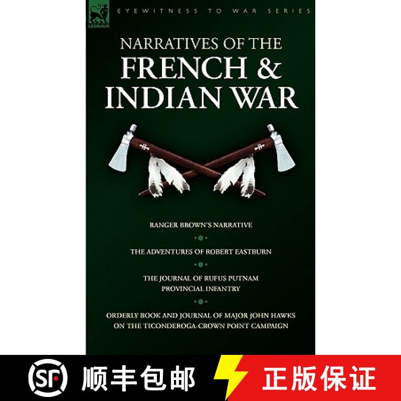 【2-3周达】Narratives of the French & Indian War: Ranger Brown's Narrative, the Adventures of Robert ... [9781846774959]