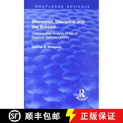 【3-4周达】Discourse, Discipline and the Subject: A Foucauldian Analysis of the UK Financial Services... [9781138741584]