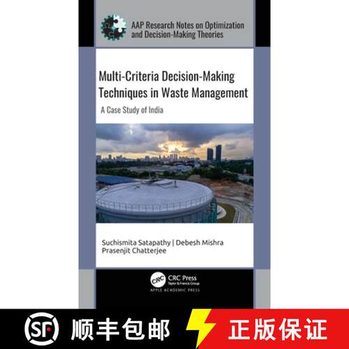 【3-4周达】Multi-Criteria Decision-Making Techniques in Waste Management: A Case Study of India [9781774638750]