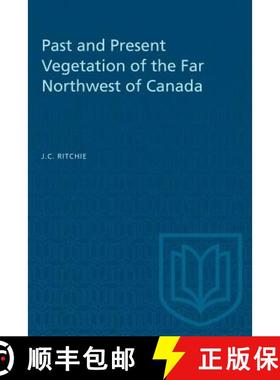 【3-4周达】Past and Present Vegetation of the Far Northwest of Canada [9781487581305]