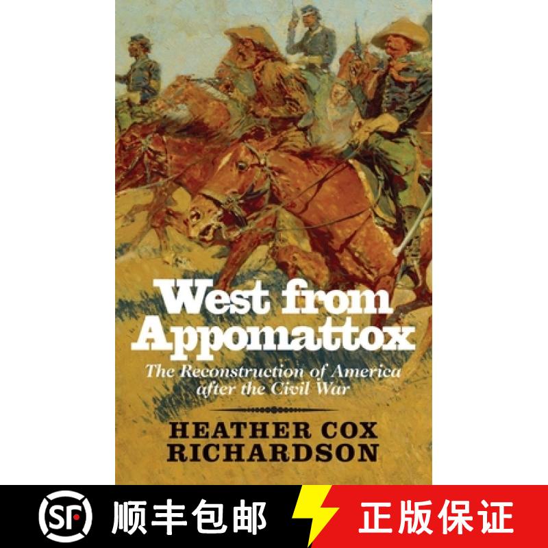 【3-4周达】West from Appomattox: The Reconstruction of America After the Civil War [9780300136302]