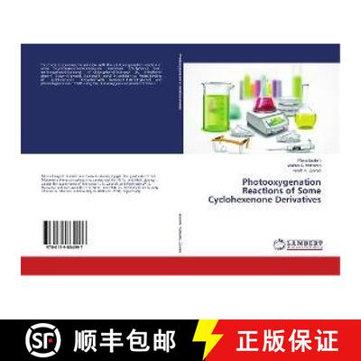 预订 Photooxygenation Reactions of Some Cyclohexenone Derivatives [9786139864997]