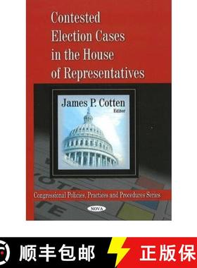 【3-4周达】Contested Election Cases in the House of Representatives [9781607411185]