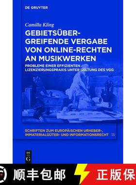 【3-4周达】Gebietsübergreifende Vergabe von Online-Rechten an Musikwerken：Probleme einer effiziente... [9783110572131]