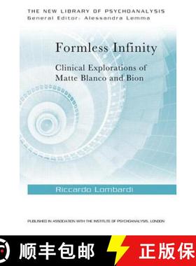 【3-4周达】Formless Infinity: Clinical Explorations of Matte Blanco and Bion [9781138018587]