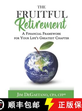 【3-4周达】The Fruitful Retirement: A Financial Framework for Your Life's Greatest Chapter [9781949033427]