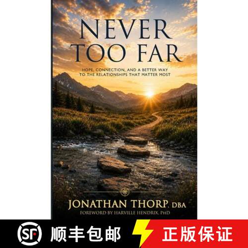 【3-4周达】Never Too Far: Hope, Connection, and a Better Way to the Relationships That Matter Most [9798995975441]