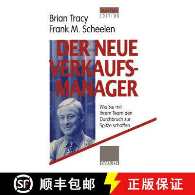 【3-4周达】Der neue Verkaufsmanager: Wie Sie mit Ihrem Team den Durchbruch zur Spitze schaffen [9783322828071]