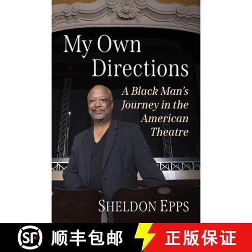【3-4周达】My Own Directions : A Black Man's Journey in the American Theatre [9781476688589]