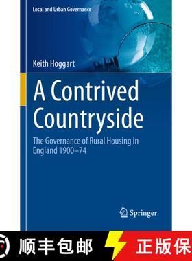 【3-4周达】A Contrived Countryside : The Governance of Rural Housing in England 1900-74 [9783030626532]