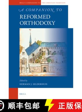 预订 A Companion to Reformed Orthodoxy [9789004236226]