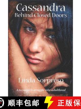 【3-4周达】Cassandra Behind Closed Doors: A Teenager's Struggle into Adulthood [9780980619362]