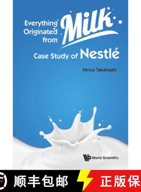 【3-4周达】Everything Originated from Milk: Case Study of Nestle [9789811234088]