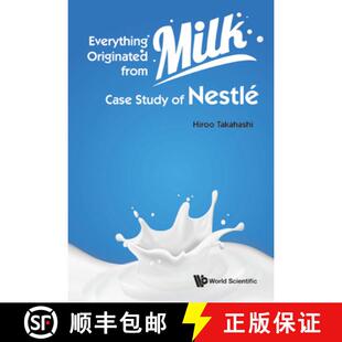 【3-4周达】Everything Originated from Milk: Case Study of Nestle [9789811234088]