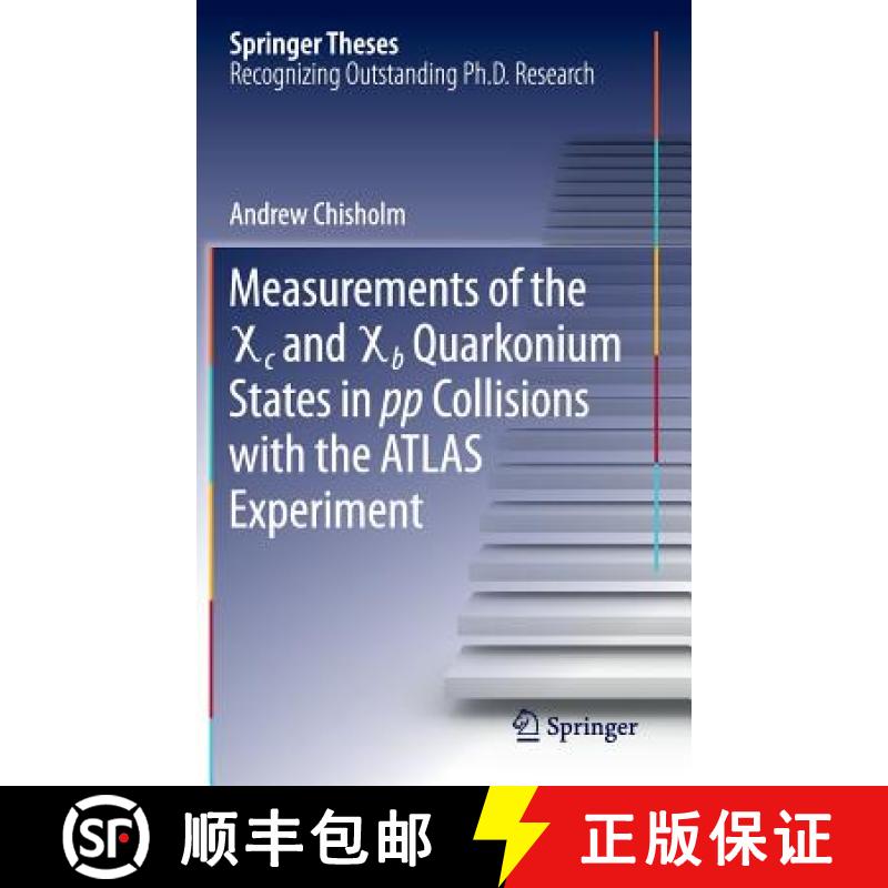 【3-4周达】Measurements of the X C and X B Quarkonium States in Pp Collisions with the Atlas Experiment [9783319231198]