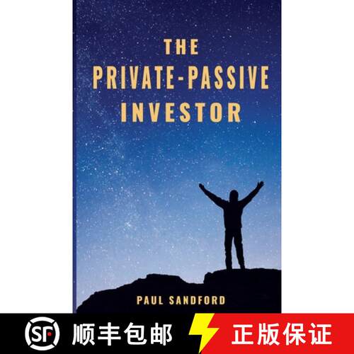 【3-4周达】The Private-Passive Investor: An Alternative Pathway to Financial Freedom [9798218413200]