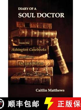 【3-4周达】Diary Of A Soul Doctor: from the Ashington Casebooks compiled by Dr. Jack Rivers [9781939790163]