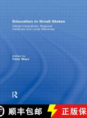 【3-4周达】Education in Small States: Global Imperatives, Regional Initiatives and Local Dilemmas [9780415848435]