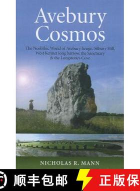 【3-4周达】Avebury Cosmos – The Neolithic World of Avebury henge, Silbury Hill, West Kennet long bar... [9781846946806]