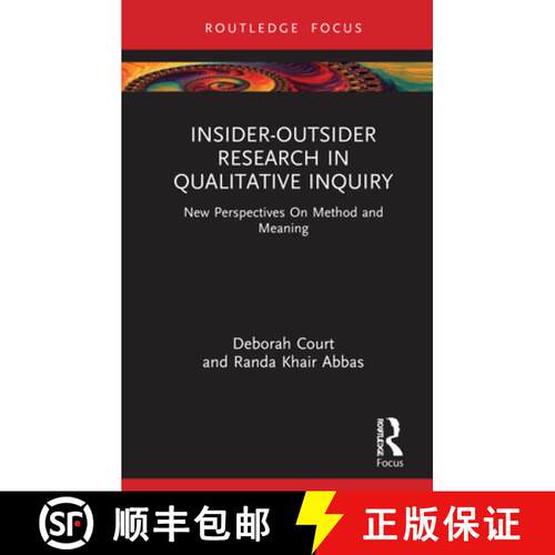 【3-4周达】精装 Insider-Outsider Research in Qualitative Inquiry: New Perspectives on Method and Meaning [9781032214863]