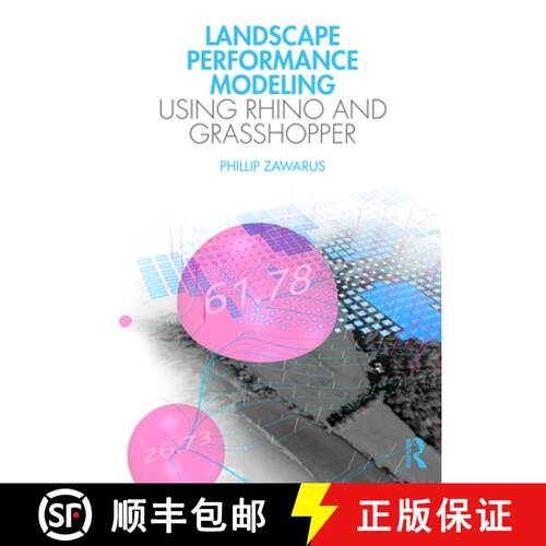 【3-4周达】Landscape Performance Modelling Using Rhino and Grasshopper [9781032076300]