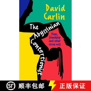 【3-4周达】The Abyssinian Contortionist: Hope, Friendship and Other Circus Acts [9781742586786]