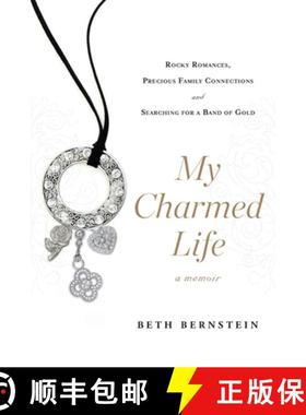 【3-4周达】My Charmed Life: Rocky Romances, Precious Family Connections and Searching For a Band of Gold [9780451236937]