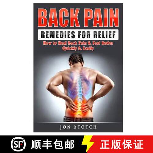 【3-4周达】Back Pain Remedies for Relief: How to Heal Back Pain & Feel Better Quickly & Easily [9780359397389]
