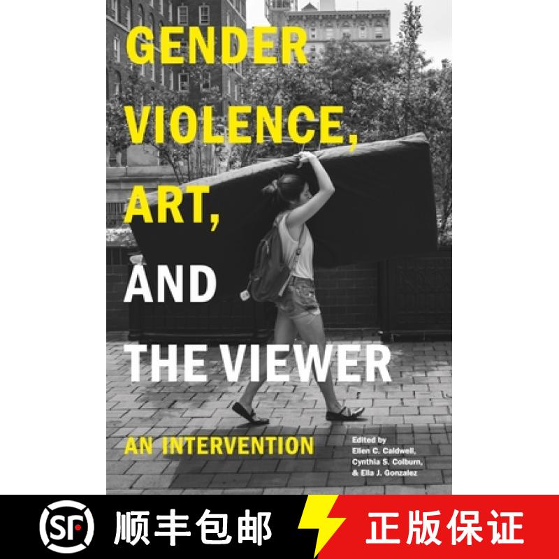【2-3周达】Gender Violence, Art, and the Viewer: An Intervention [9780271097084]