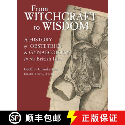 【3-4周达】精装 From Witchcraft to Wisdom: A History of Obstetrics and Gynaecology in the British Isles [9781904752141]