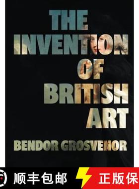 【3-4周达】Invention of British Art: Longlisted for The 2025 Berger Prize - Perfect for the art afici... [9781783968091]