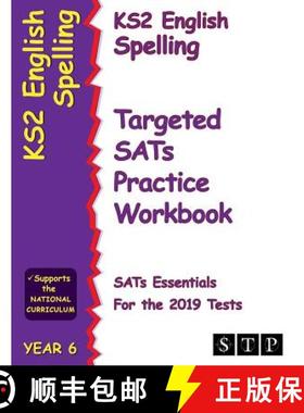 预订 Ks2 English Spelling Targeted Sats Practice Workbook for the 2019 Tests (Year 6) (Stp Ks2 Englis... [9781912956043]