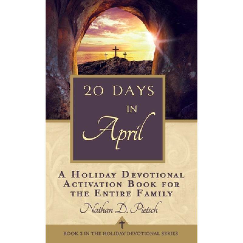 预订 20 days in april: a holiday devotion. [9781946920652]