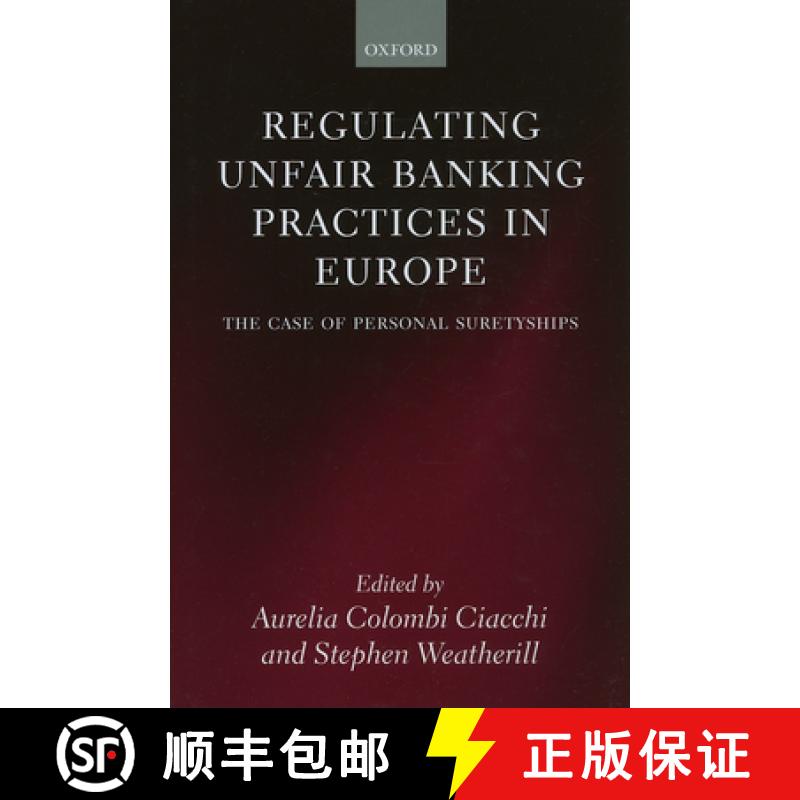 【3-4周达】Regulating Unfair Banking Practices in Europe: The Case of Personal Suretyships [9780199594559]