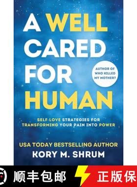 预订 A Well Cared For Human: self-love strategies for transforming your pain into power [9781949577716]