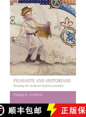 【3-4周达】Peasants and historians : Debating the medieval English peasantry [9780719053788]