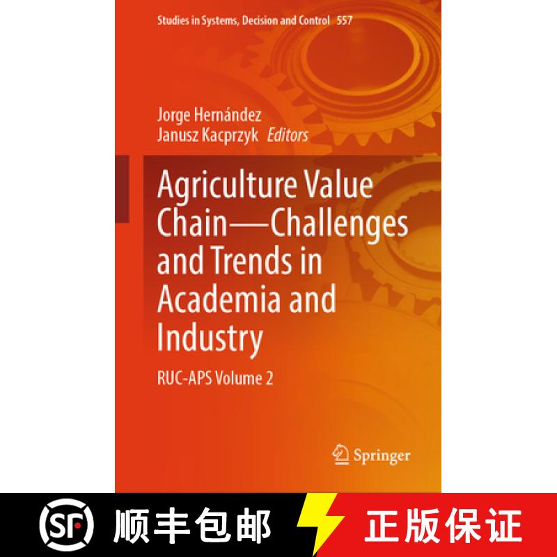 【3-4周达】Agriculture Value Chain -- Challenges and Trends in Academia and Industry: Ruc-APS Volume 2 [9783031707445]