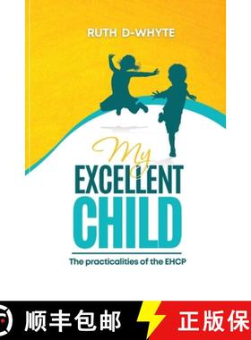 预订 My Excellent Child: The Practicalities of the Education Health and Care Plan For Parents [9781008949522]