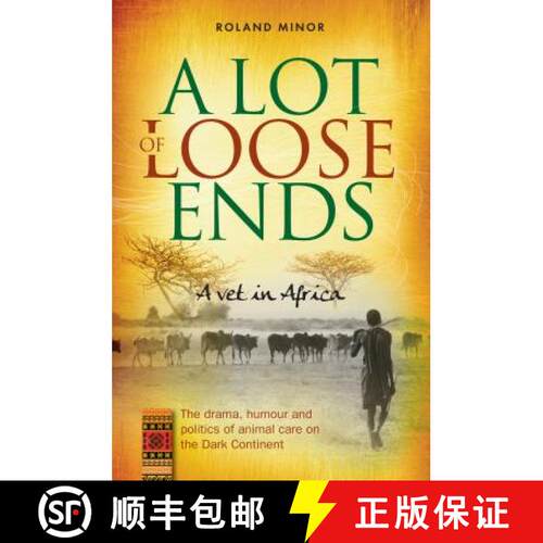 【3-4周达】Lot of Loose Ends: A Vet in Africa: The Drama, Humour and Politics of Animal Care on the D... [9781909304727]