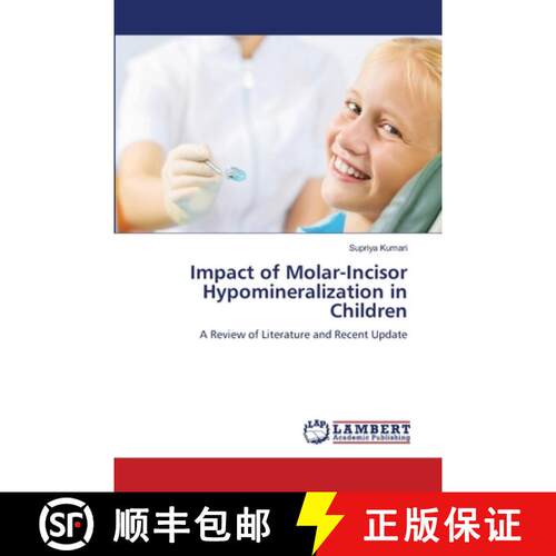 预订 Impact of Molar-Incisor Hypomineralization in Children [9786206160649]
