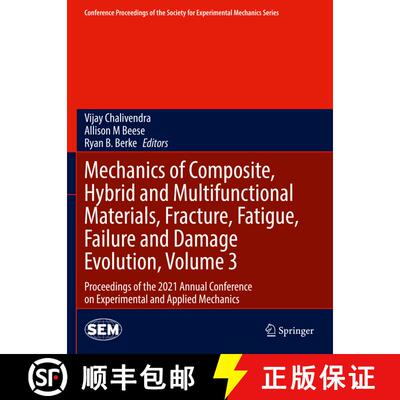 【3-4周达】Mechanics of Composite, Hybrid and Multifunctional Materials, Fracture, Fatigue, Failure a... [9783030867409]