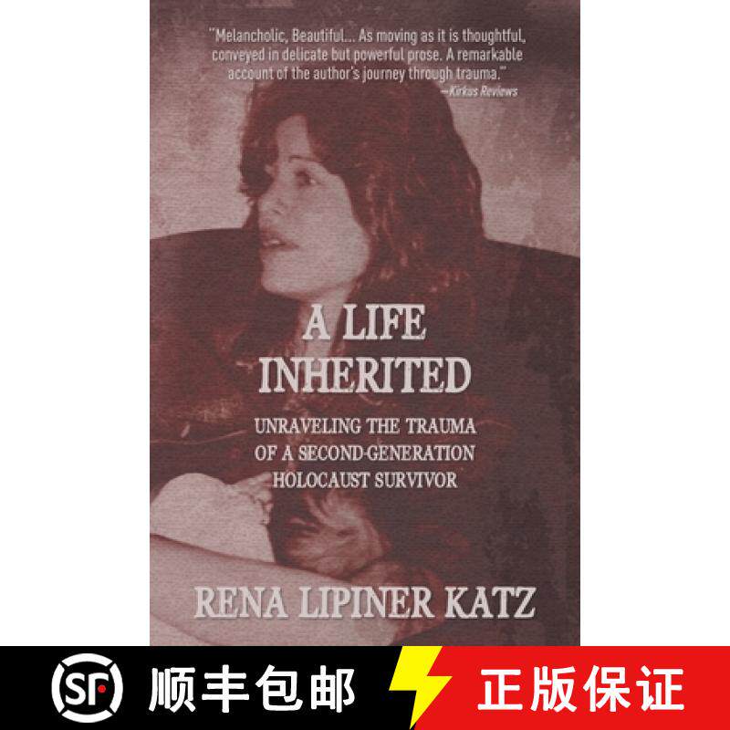 预订 A Life Inherited : Unraveling the Trauma of a Second-Generation Holocaust Survivor [9798987091623]