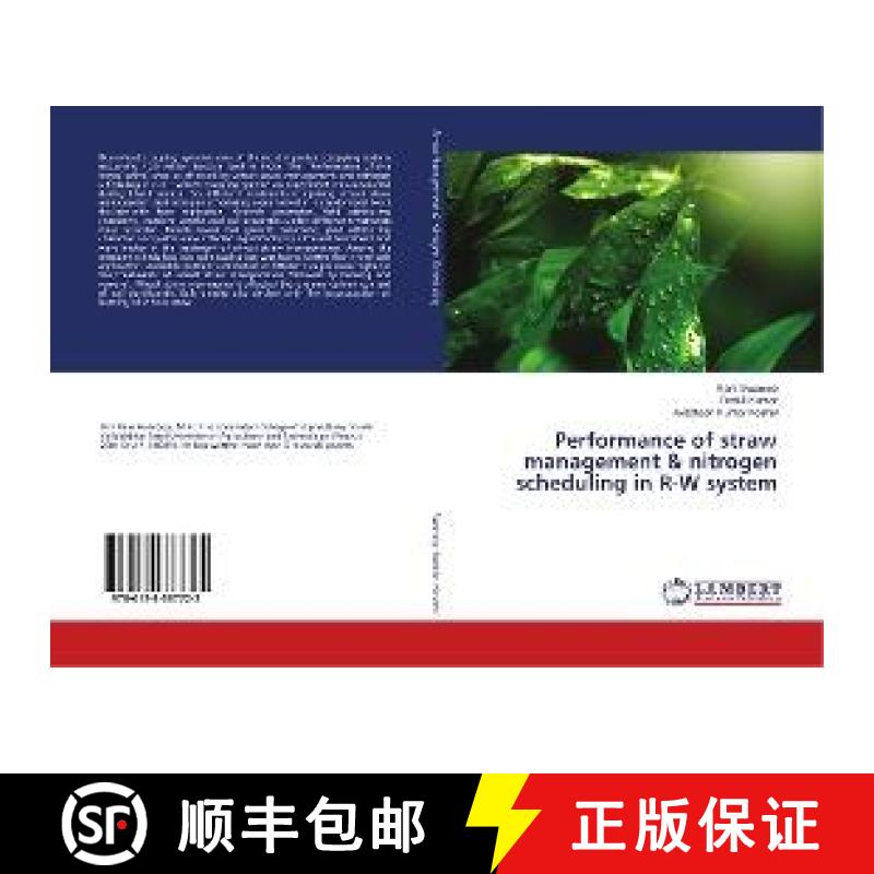 预订 Performance of straw management & nitrogen scheduling in R-W system [9786138387725]